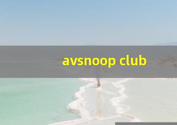 avsnoop club